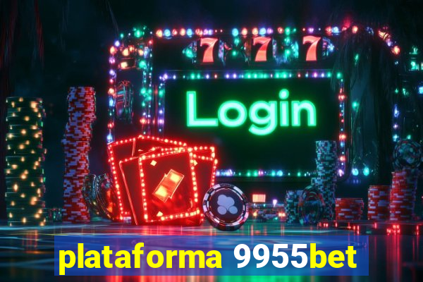 plataforma 9955bet